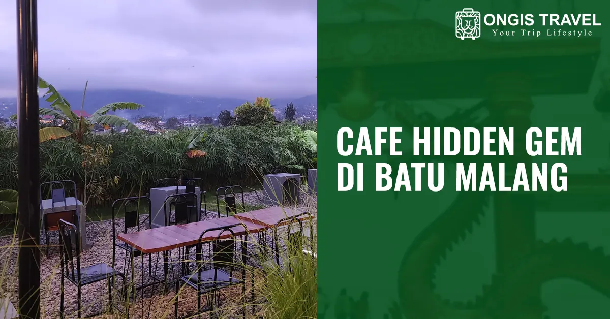 Cafe Hidden Gem Batu Malang Estetik Dengan Pemandangan Alam Eksotis