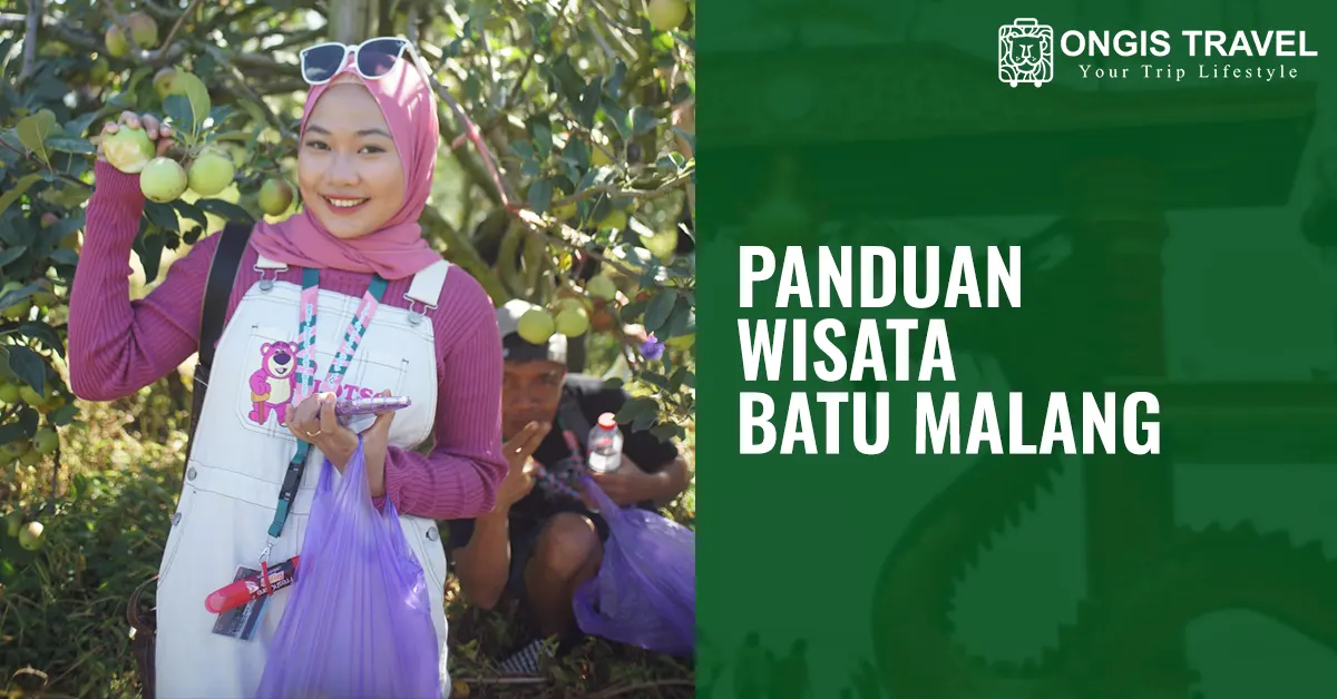 Panduan Lengkap Wisata Batu Malang – Ongis Travel