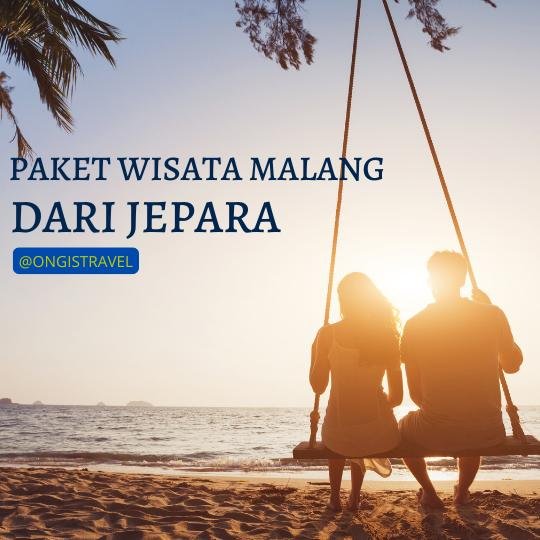 Paket Wisata Malang dari Jepara