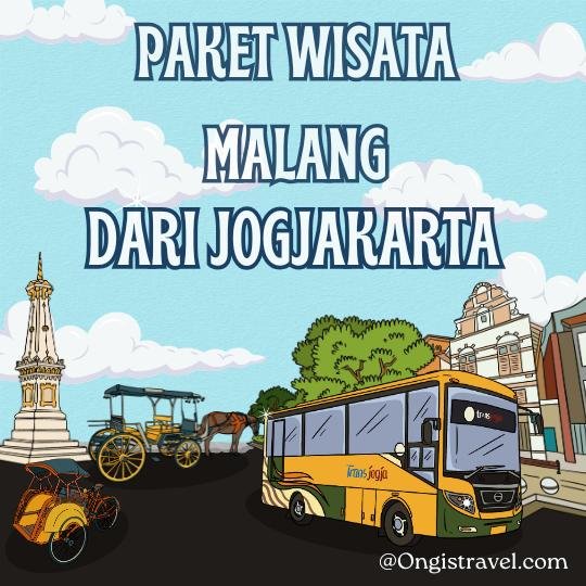 Paket Wisata Malang dari Jogja