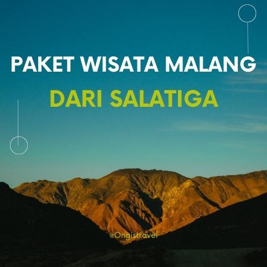 Paket Wisata Malang dari Salatiga