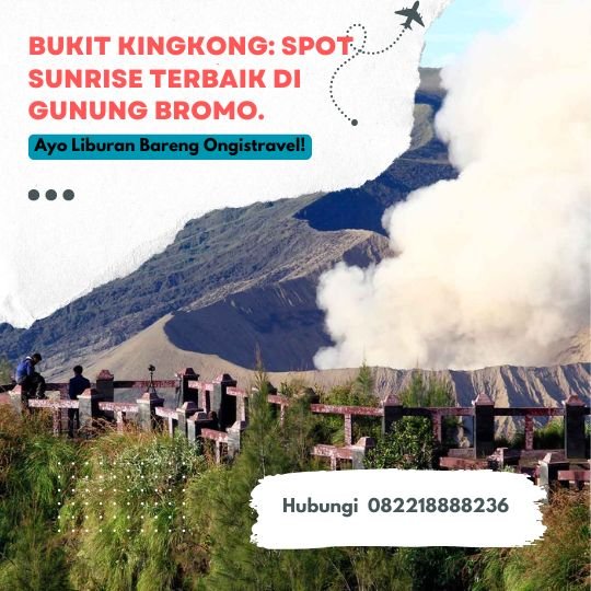 Bukit Kingkong Spot sunrise terbaik di gunung bromo.