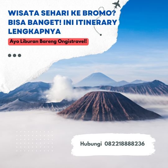 Wisata Sehari ke BromoBisa Banget! Ini Itinerary Lengkapnya