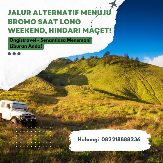 Jalur Alternatif Menuju Bromo Saat Long Weekend, Hindari Macet!