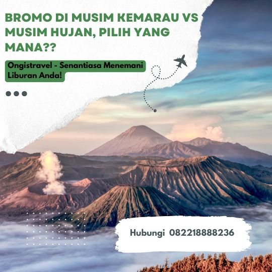 Bromo di Musim Kemarau vs Musim Hujan