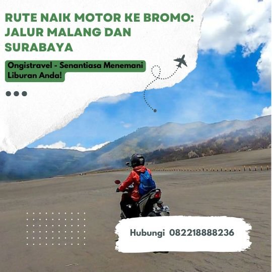 Rute Naik Motor ke Bromo Jalur Malang dan Surabaya