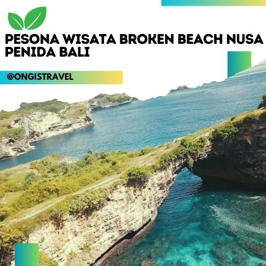 Broken Beach Nusa Penida Bali